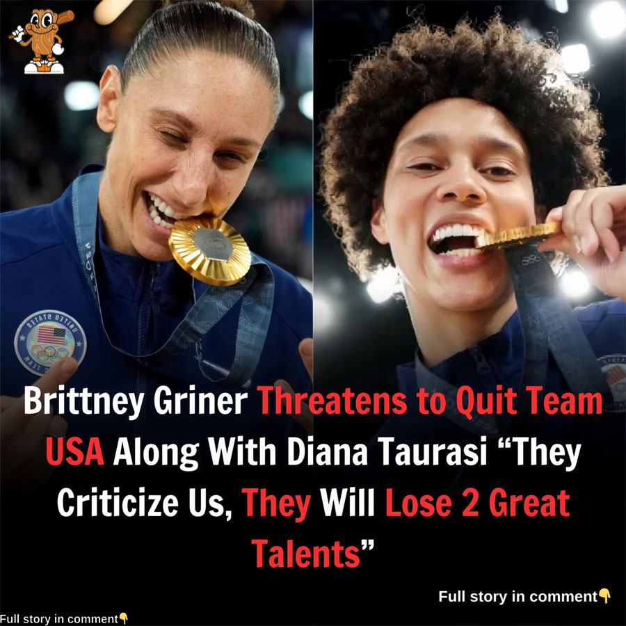 Tension Explodes: Brittney Griner Threatens to Walk Away from Team USA with Diana Taurasi After Fierce Backlash—“They Criticize Us, They’ll Lose Two Legends”. In a fiery response to what she calls “horrible” and unfair criticism, Brittney Griner has threatened to cut ties with Team USA, alongside basketball icon Diana Taurasi. The two superstars, pillars of the women’s national team, are now questioning their future on the Olympic stage. Griner didn’t hold back, warning: “They criticize us—they’ll lose two great stories.” What triggered this dramatic ultimatum—and could Team USA really lose two of its biggest names? The drama behind the scenes is unraveling fast.SH