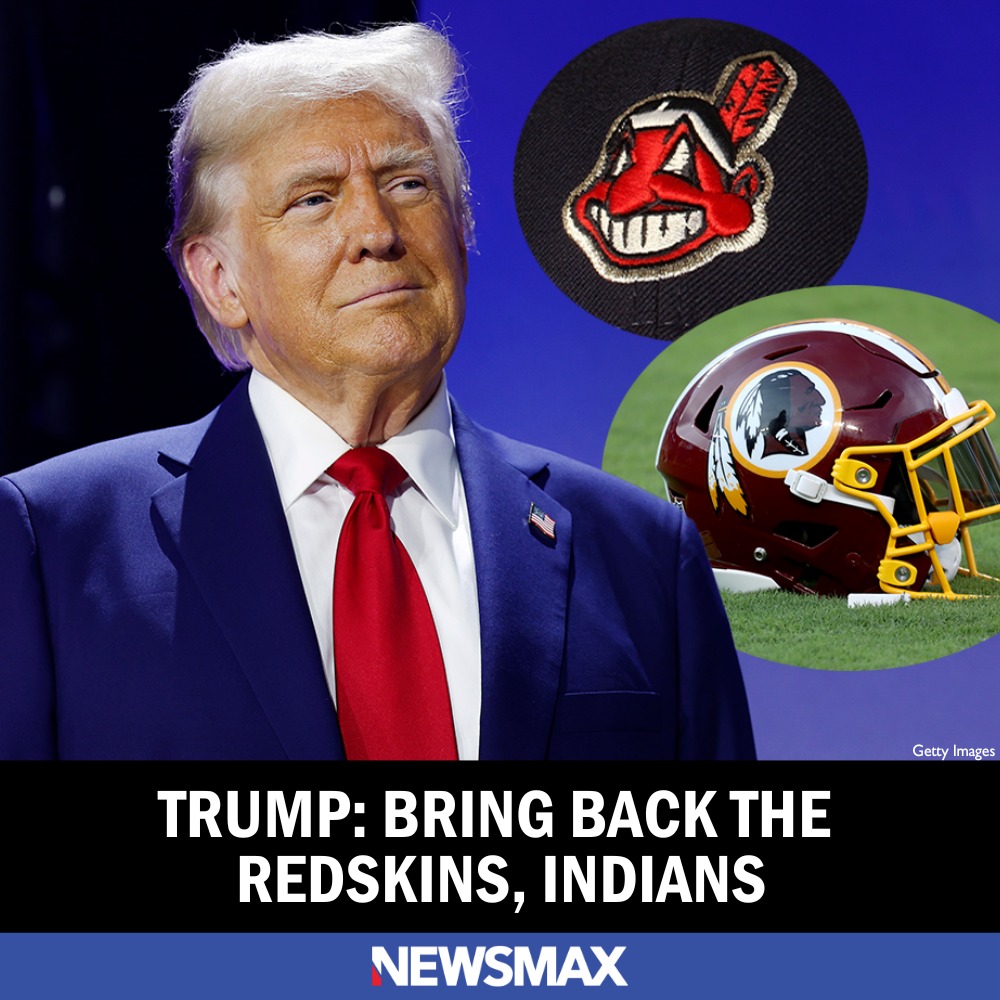 Trump: Bring Back the Redskins, Indians.SH
